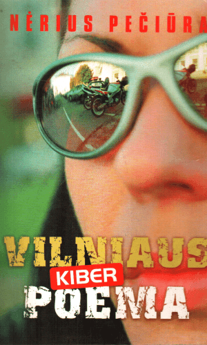Vilniaus kiber poema - Nėrius Pečiūra