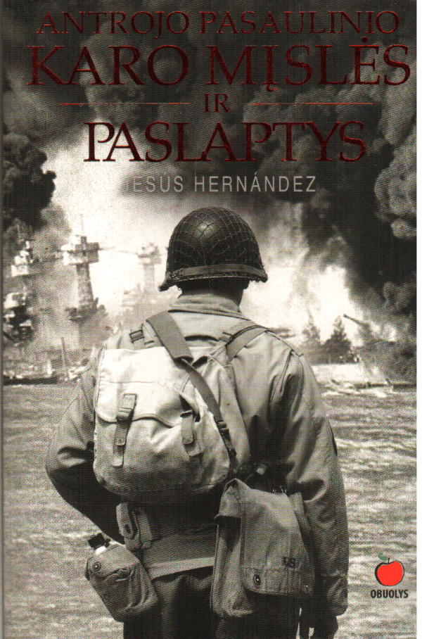 Antrojo pasaulinio karo mįslės ir paslaptys - Jesus Hernandez
