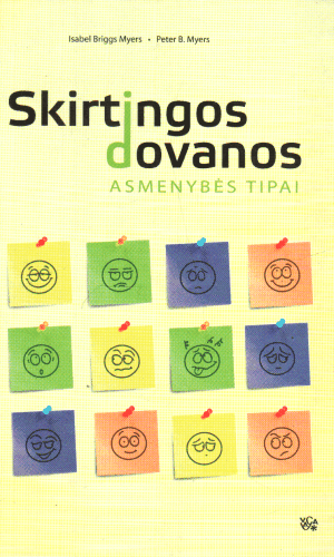 Skirtingos dovanos. Asmenybės tipai - Isabel Briggs Myers, Peter B. Myers