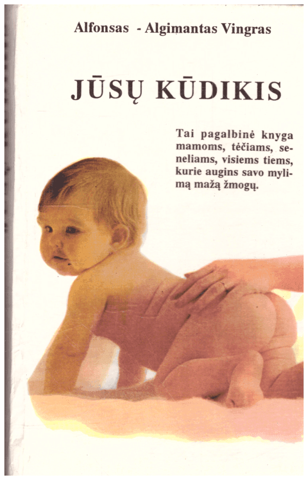 Jūsų kūdikis - Alfonsas Algimantas Vingras