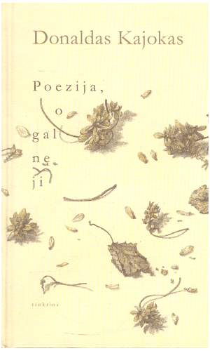 Poezija, o gal ne ji - Donaldas Kajokas