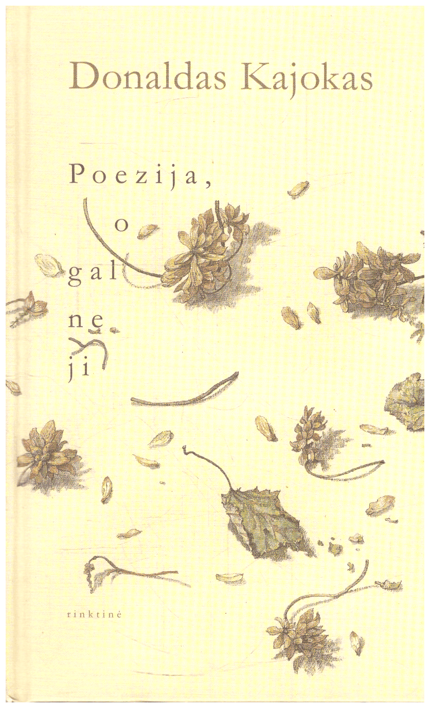 Poezija, o gal ne ji - Donaldas Kajokas
