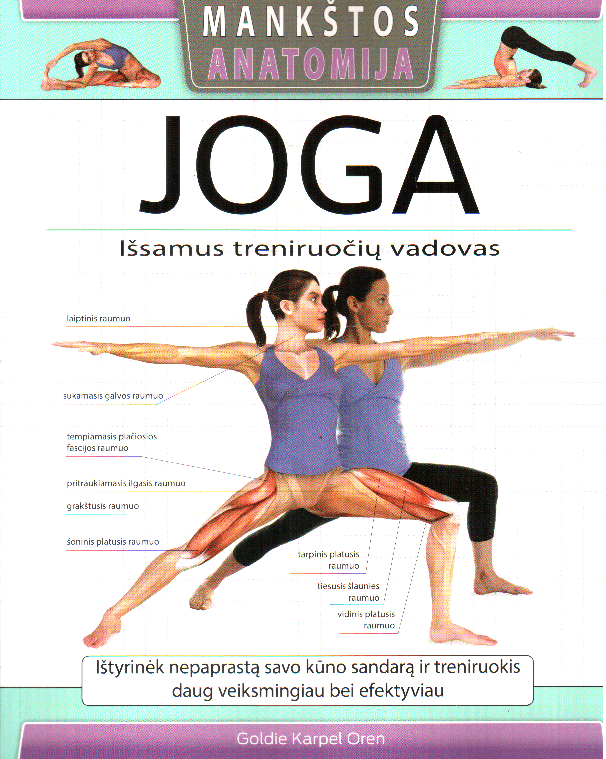 Joga: išsamus treniruočių vadovas - Goldie Karpel Oren