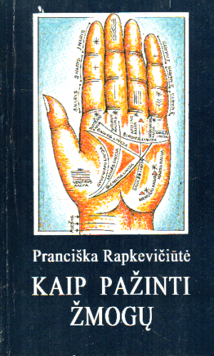 Kaip pažinti žmogų - Pranciška Rapkevičiūtė