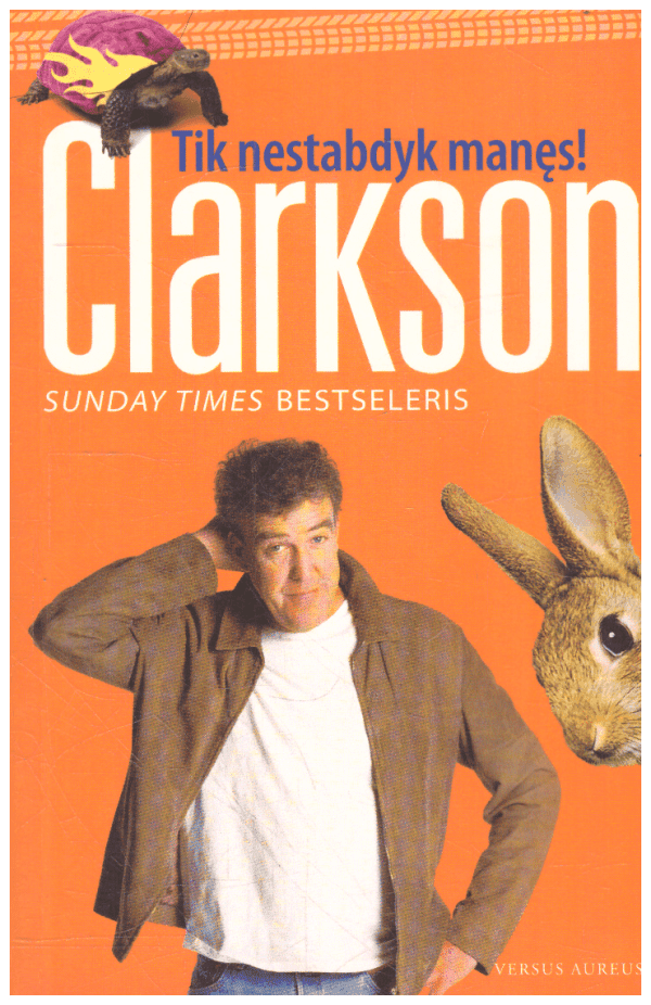Tik nestabdyk manęs! - Jeremy Clarkson