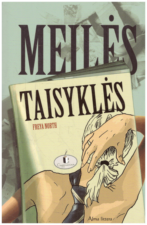 Meilės taisyklės - Freya North