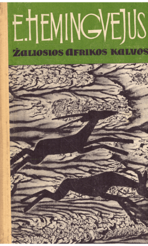 Žaliosios Afrikos kalvos - Ernestas Hemingvėjus