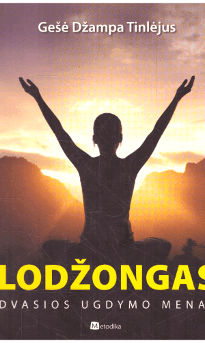 Lodžongas. Dvasios ugdymo menas - Gešė Džampa Tinlėjus
