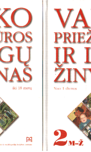 Vaiko priežiūros ir ligų žinynas nuo 1 dienos iki 18 metų (1,2 tomai) - Irena Balčiūnienė ir kiti