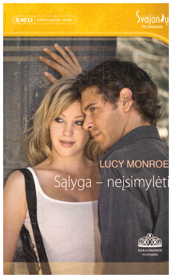 Karališkosios nuotakos (1). Sąlyga-neįsimylėti - Lucy Monroe