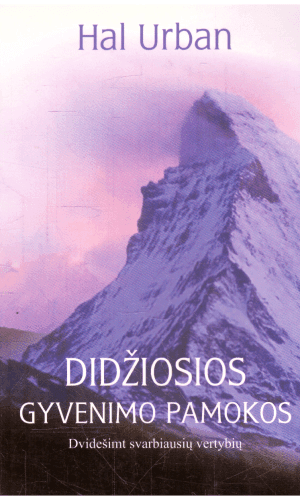 Didžiosios gyvenimo pamokos - Hal Urban