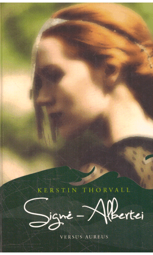 Signės istorija (3). Signė-Albertei - Kerstin Thorvall