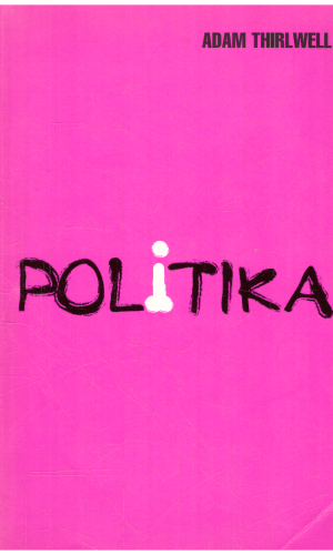 Politika - Adam Thirlwell