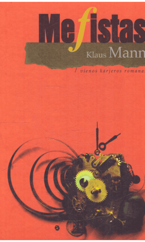 Mefistas: vienos karjeros romanas - Klaus Mann
