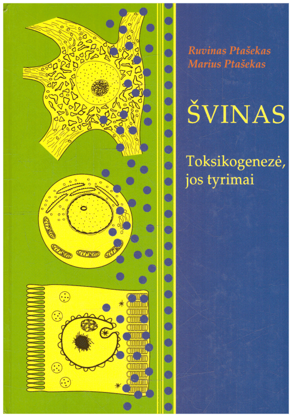 Švinas. Toksigenezė, jos tyrimai - Ruvinas Ptašekas