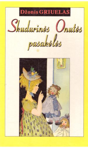 Skudurinės Onutės pasakėlės - Džonis Griuelas