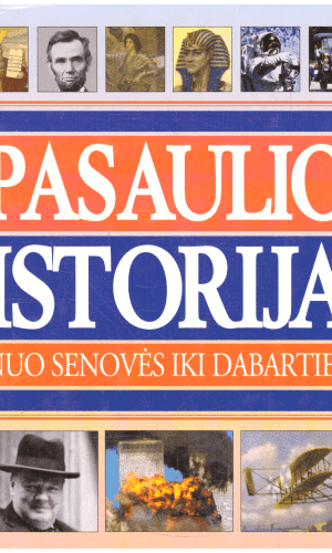 Pasaulio istorija. Nuo senovės iki dabarties - Rodney Castleden