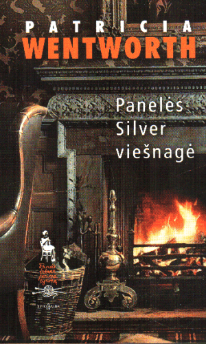 Panelės Silver viešnagė - Patricia Wentworth