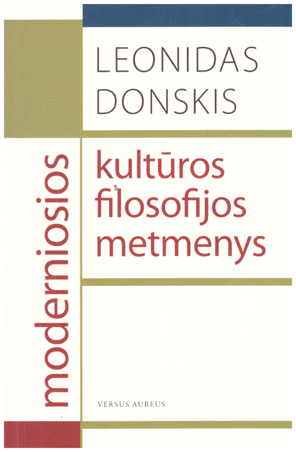 Moderniosios kultūros filosofijos metmenys - Leonidas Donskis