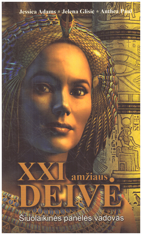 XXI amžiaus deivė. Šiuolaikinės panelės vadovas - Jelena Glisic, Anthea Paul