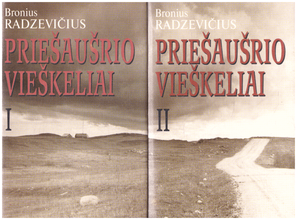 Priešaušrio vieškeliai (1,2 tomai) - Bronius Radzevičius