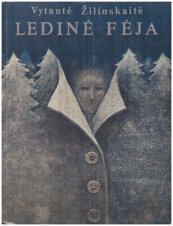Ledinė Fėja - Vytautė Žilinskaitė