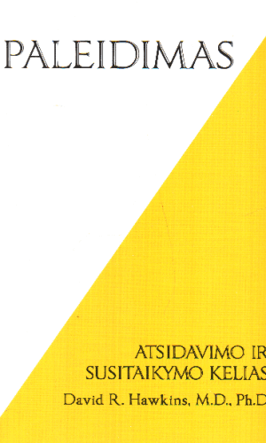 Paleidimas: atsidavimo ir susitaikymo kelias - David R. Hawkins