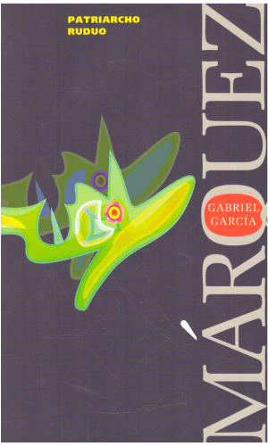 Patriarcho ruduo - Gabriel Garcí­a Márquez (Markesas)