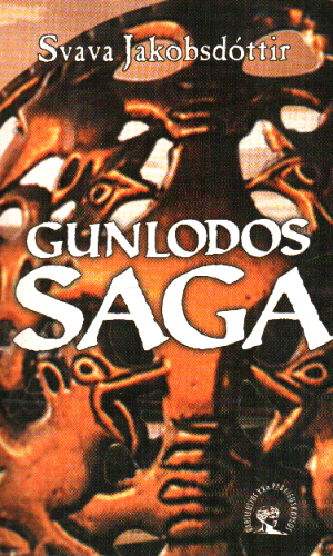 Gunlodos saga - Svava Jakobsdottir