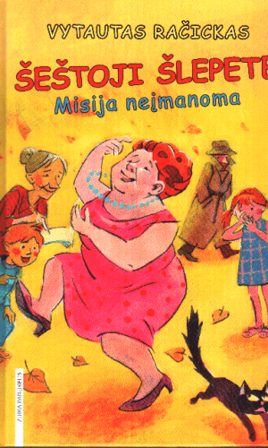 Šeštoji šlepetė. Misija neįmanoma - Vytautas Račickas (su autografu)