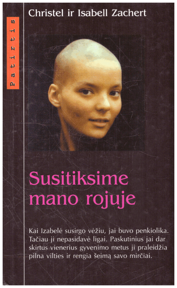 Susitiksime mano rojuje - Christel ir Isabell Zachert