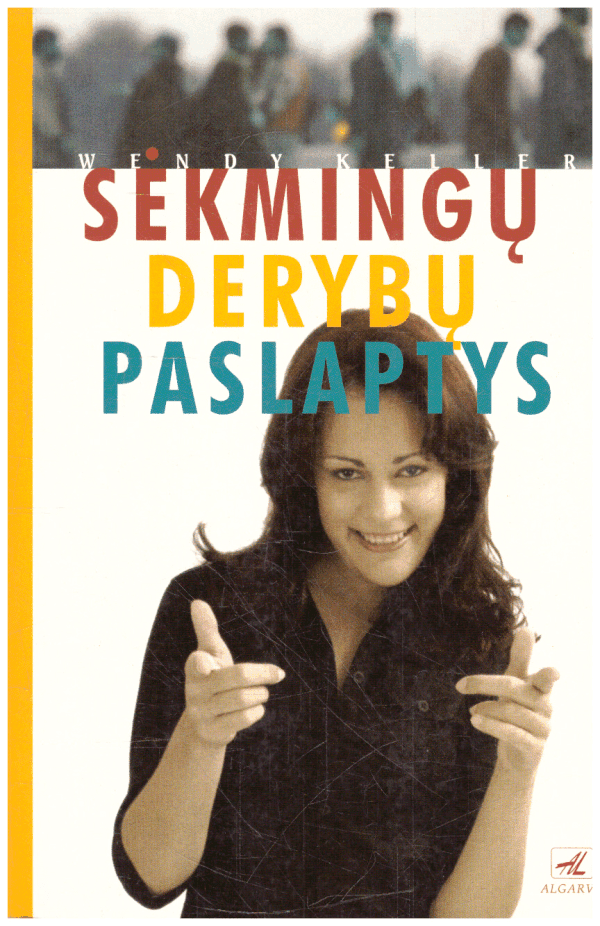 Sėkmingų derybų paslaptys - Wendy Keller