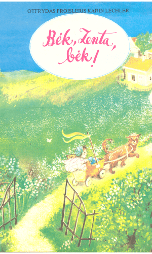 Bėk, Zenta, bėk! - Otfrydas Proisleris, Karin Lechler