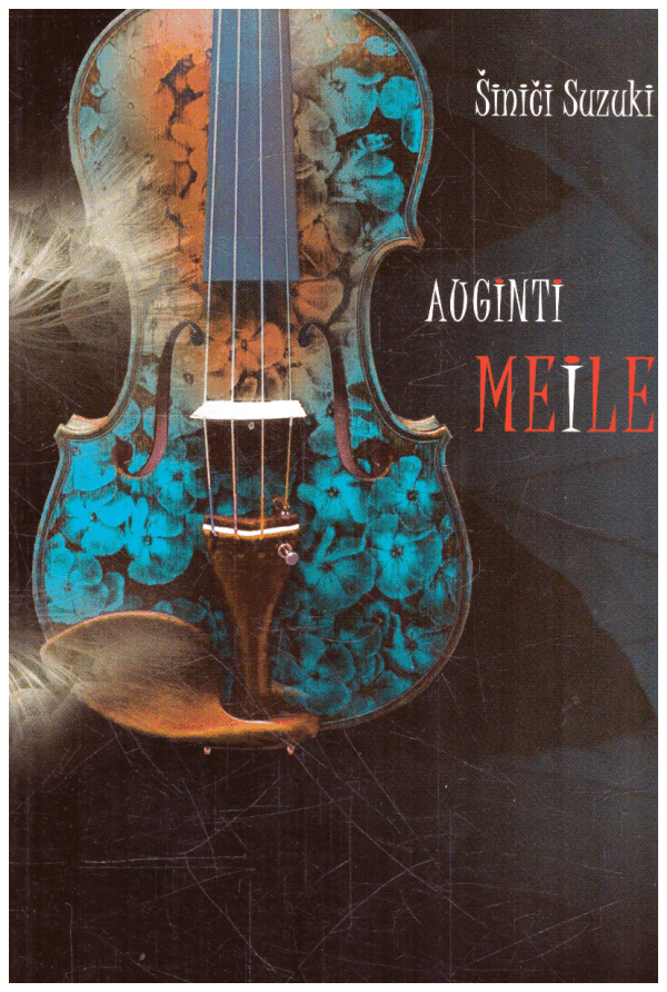 Auginti meile - Šiniči Suzuki