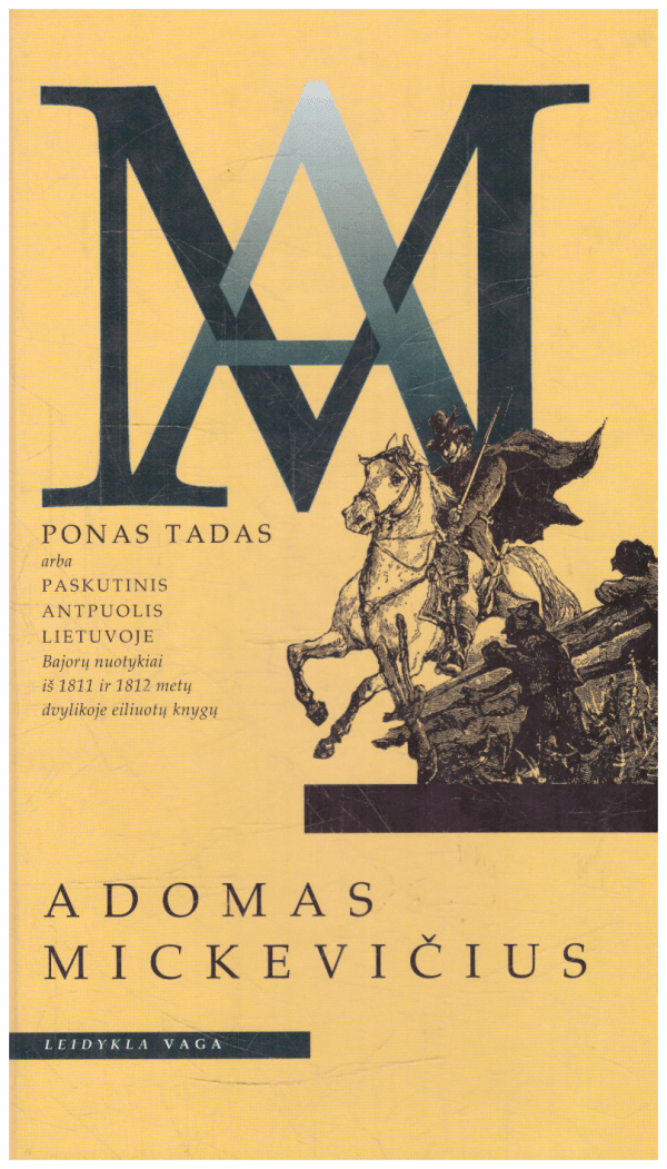 Ponas Tadas arba paskutinis antpuolis Lietuvoje - Adomas Mickevičius