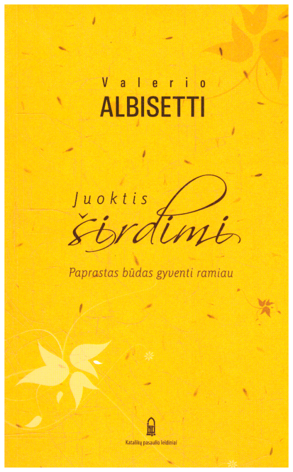 Juoktis širdimi. Paprastas būdas gyventi ramiau - Valerio Albisetti