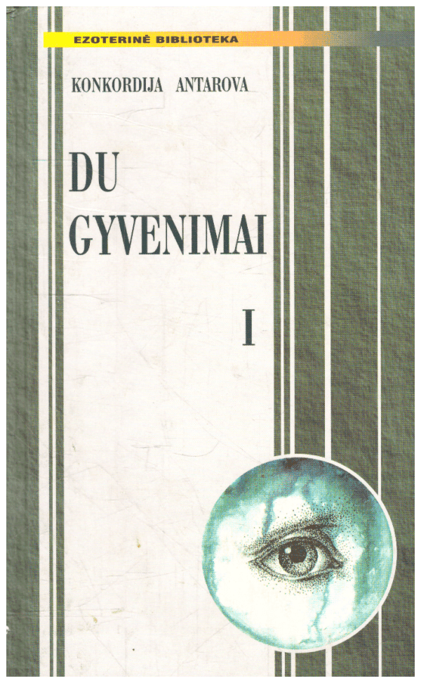 Du gyvenimai (1 dalis) - Konkordija Antarova