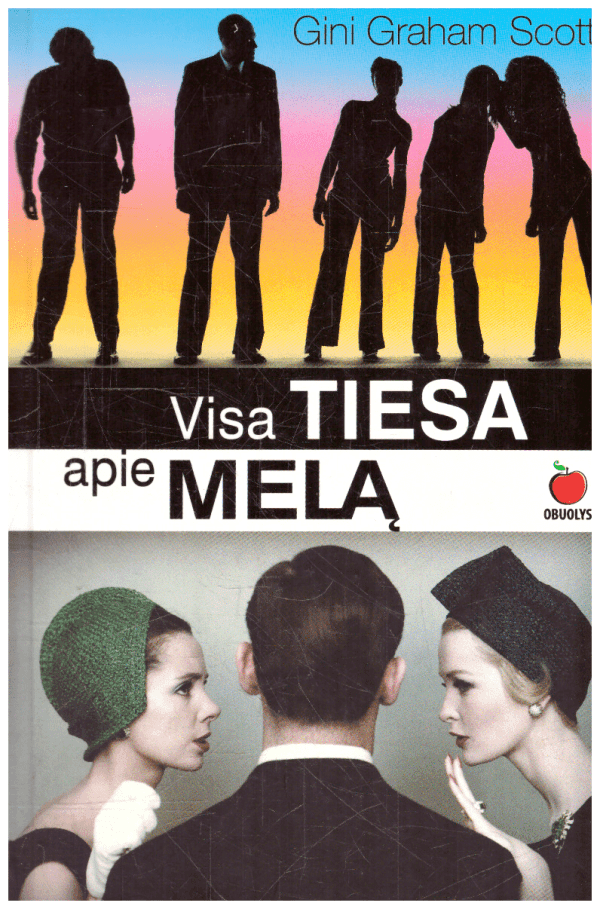 Visa tiesa apie melą - Gini Graham Scott