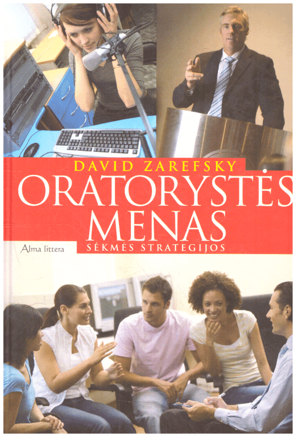 Oratorystės menas. Sėkmės strategijos - David Zarefsky