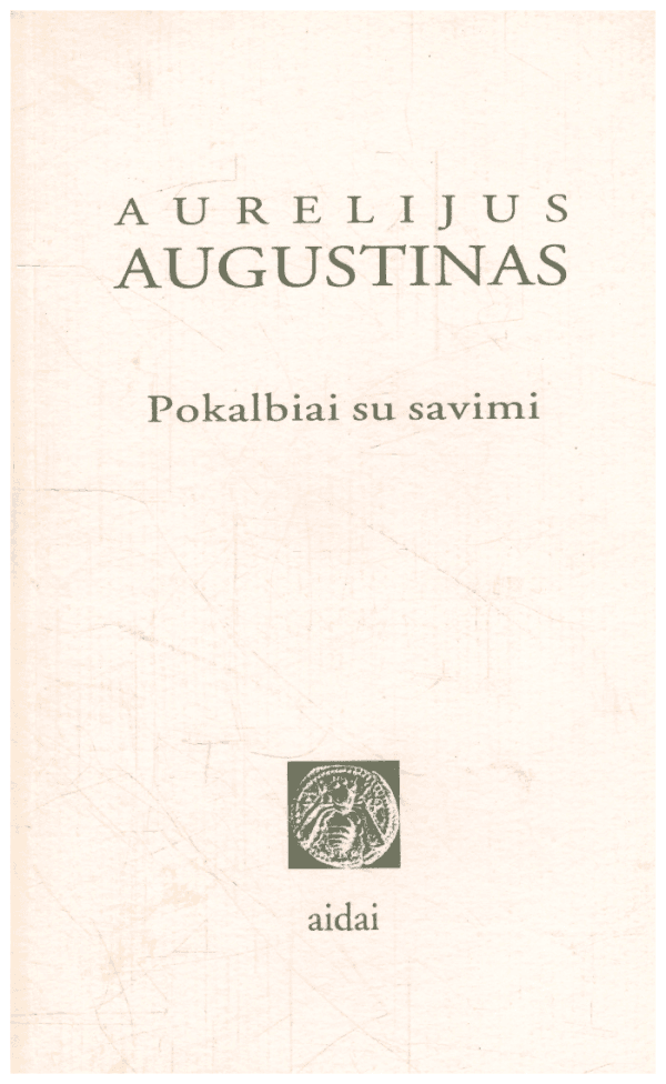 Pokalbiai su savimi - Aurelijus Augustinas