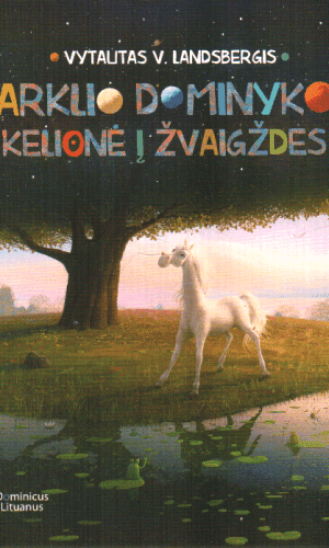 Arklio Dominyko kelionė į žvaigždes - Vytautas V. Landsbergis