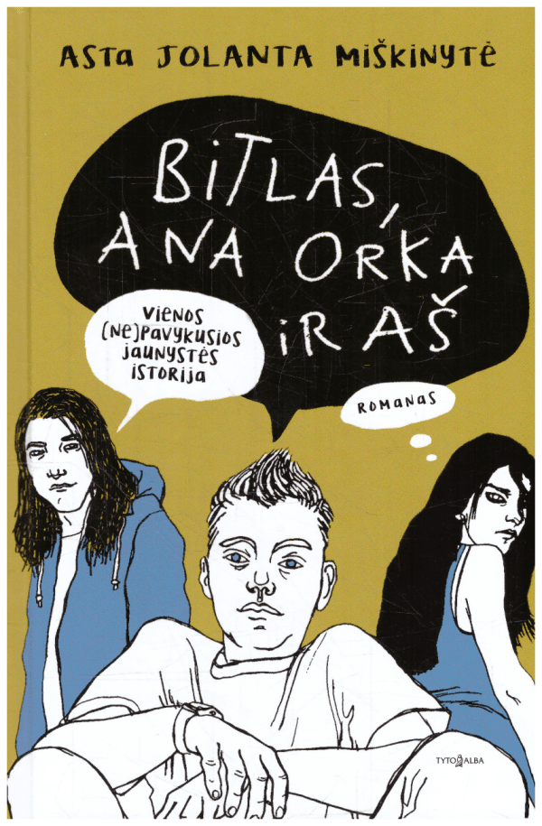 Bitlas, Ana Orka ir aš.  Asta Jolanta Miškinytė