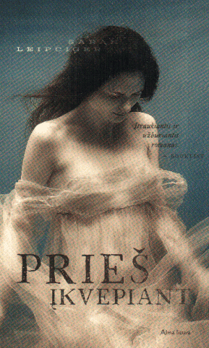 Prieš įkvepiant - Sarah Leipciger