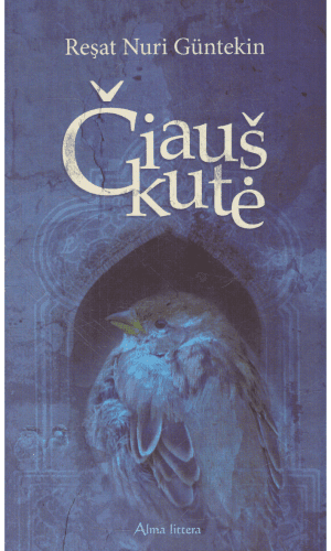 Čiauškutė - Resat Nuri Guntekin