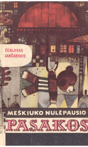 Meškiuko Nulėpausio pasakos - Česlavas Jančarskis