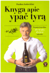 Knyga apie ypač tyrą. Pirmasis lietuviškas alyvuogių aliejaus vadovėlis - Paulius Jurkevičius
