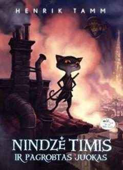 Nindzė Timis ir pagrobtas juokas - Henrik Tamm