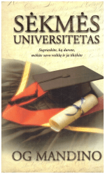 Sėkmės universitetas - Og Mandino (tekste yra pabraukytų vietų paprastu pieštuku)