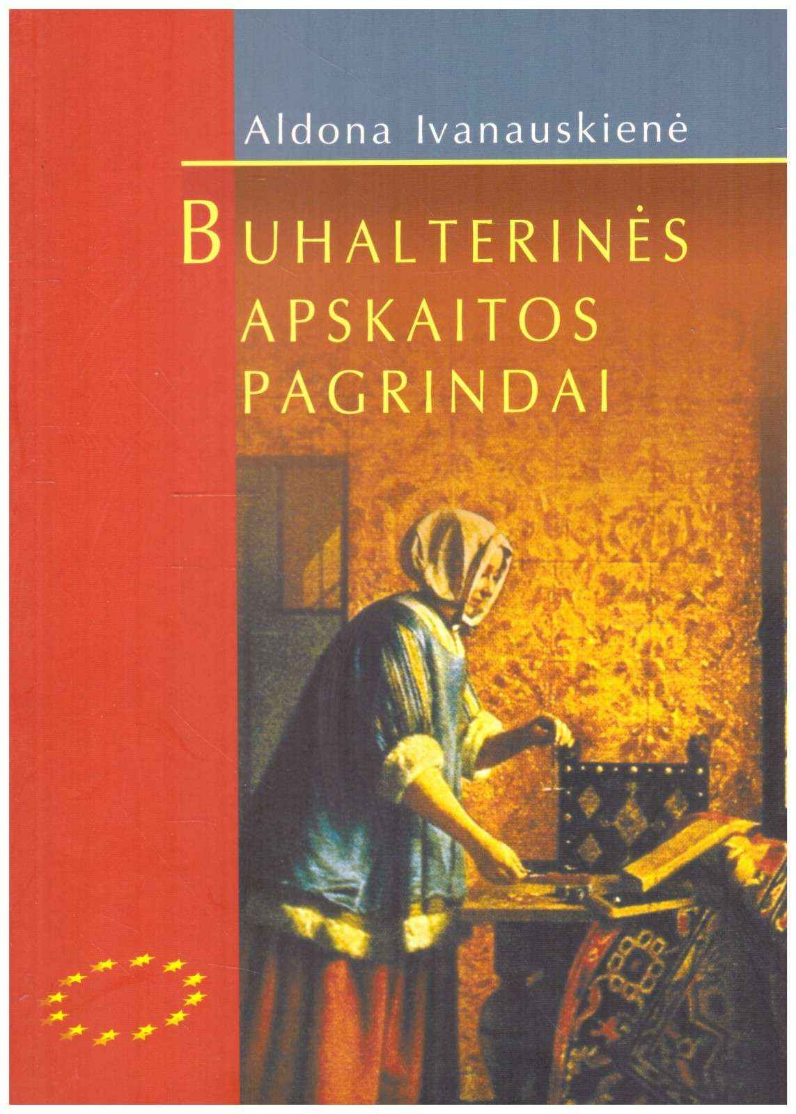Buhalterinės apskaitos pagrindai - Aldona Ivanauskienė