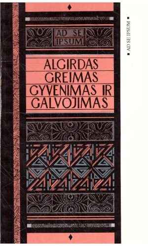 Gyvenimas ir galvojimas - Algirdas Greimas
